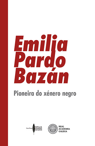 Emilia Pardo Bazán, pioneira do xénero negro
